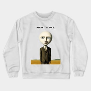 Fool: Nobody's Fool on a light (Knocked Out) background Crewneck Sweatshirt
